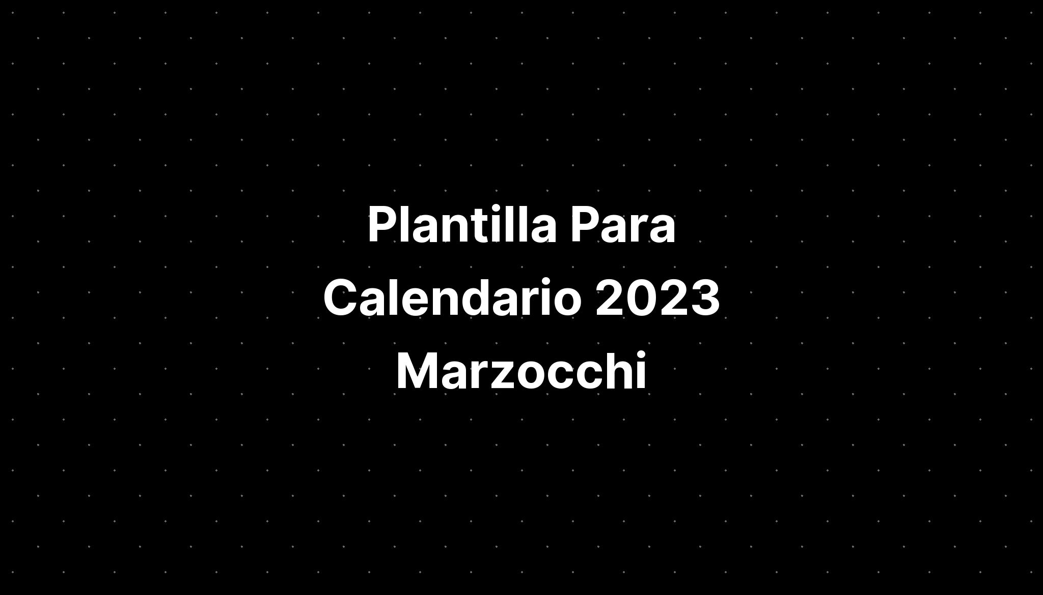 Calendario Mensual 2023 Para Imprimir Marzocchi Imagesee Vrogue